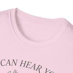 Can Hear You Don't Care T-Shirt