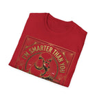 Smarter Than You T-Shirt