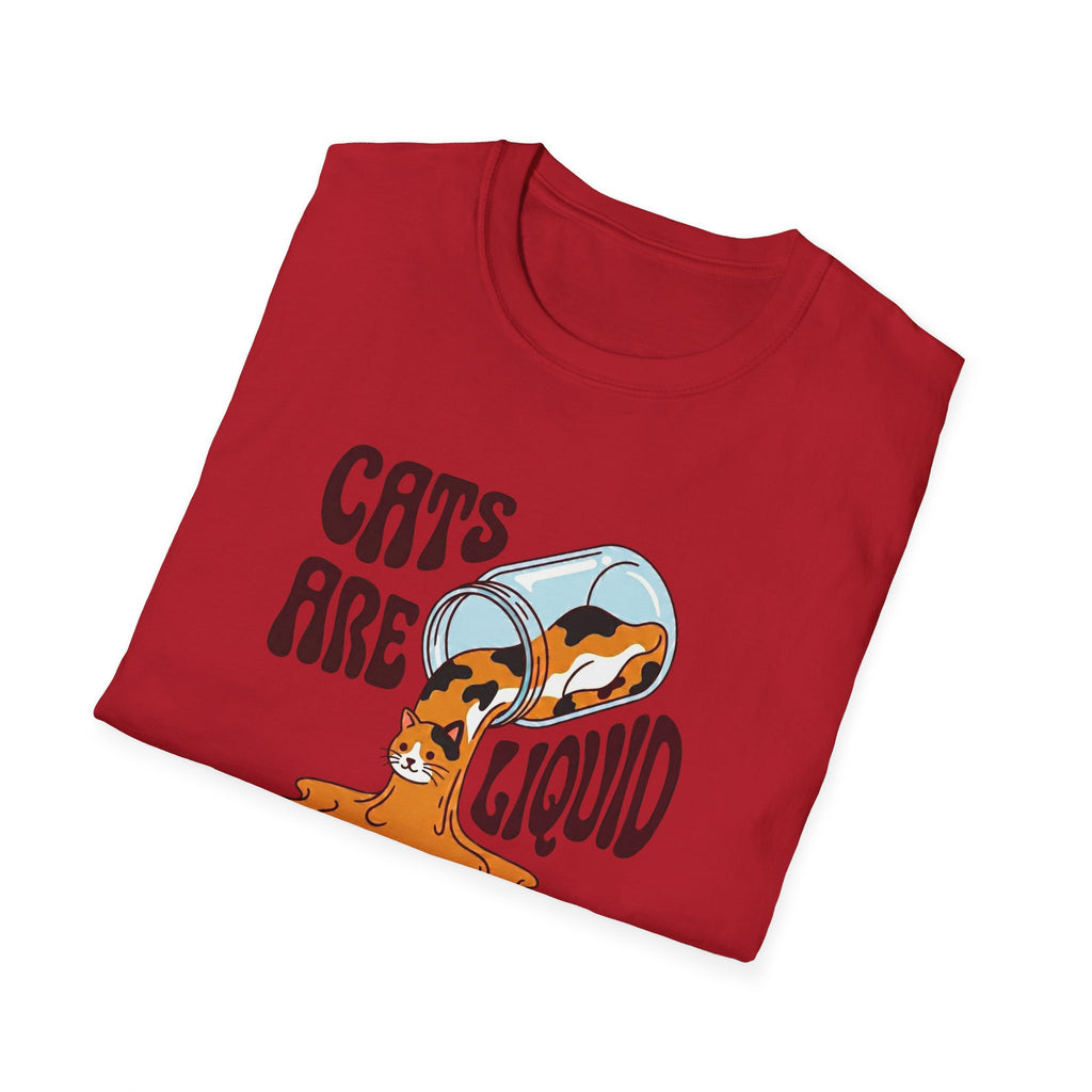 Cats Are Liquid T-Shirt