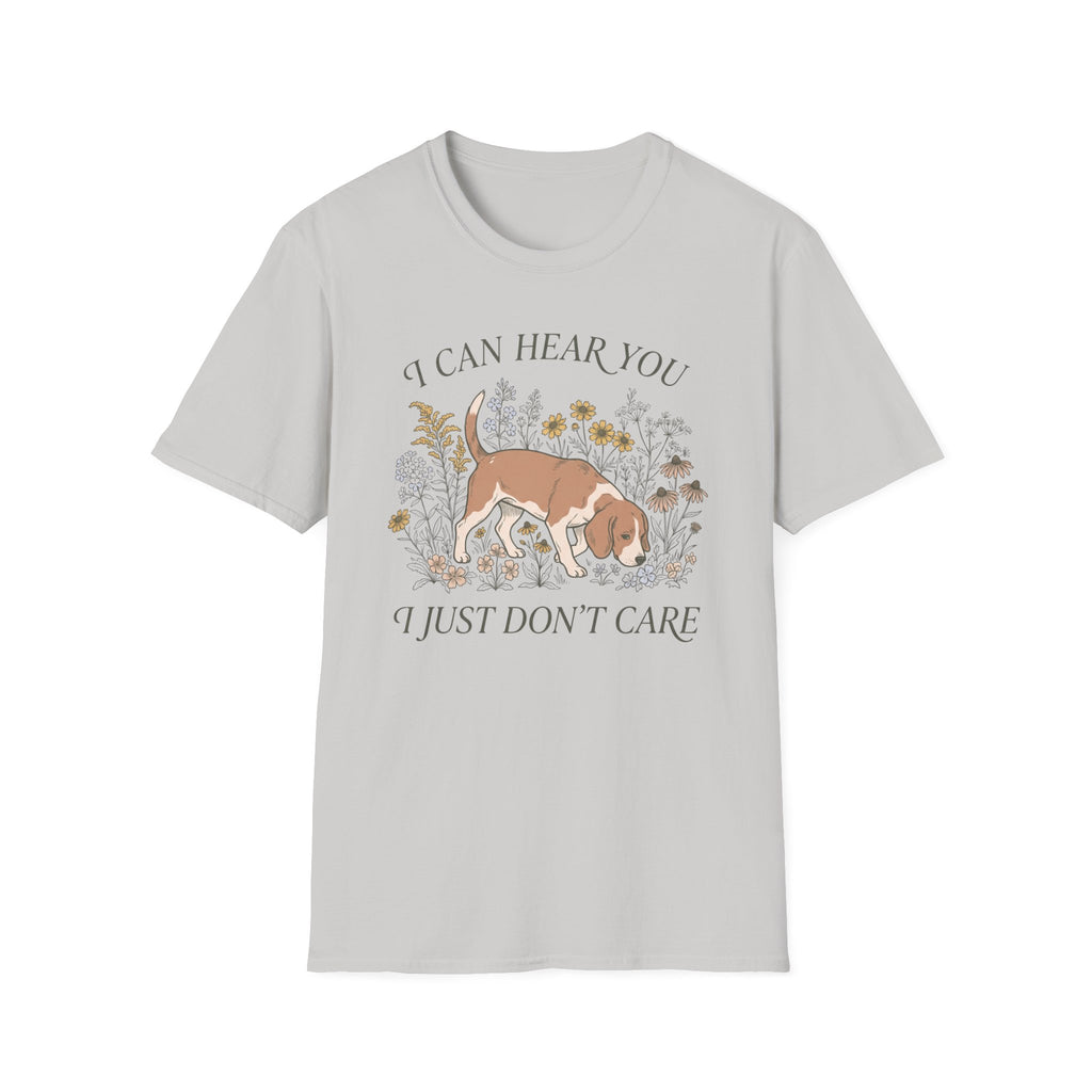Can Hear You Don't Care T-Shirt