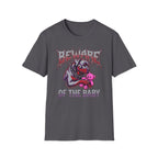 Beware of the baby T-Shirt