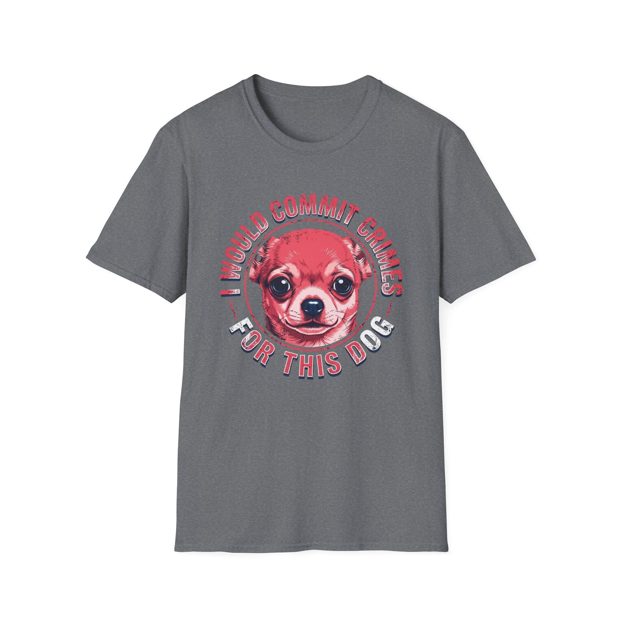 Commit crimes for this dog T-Shirt