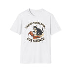 Knock Things Over for Science T-Shirt