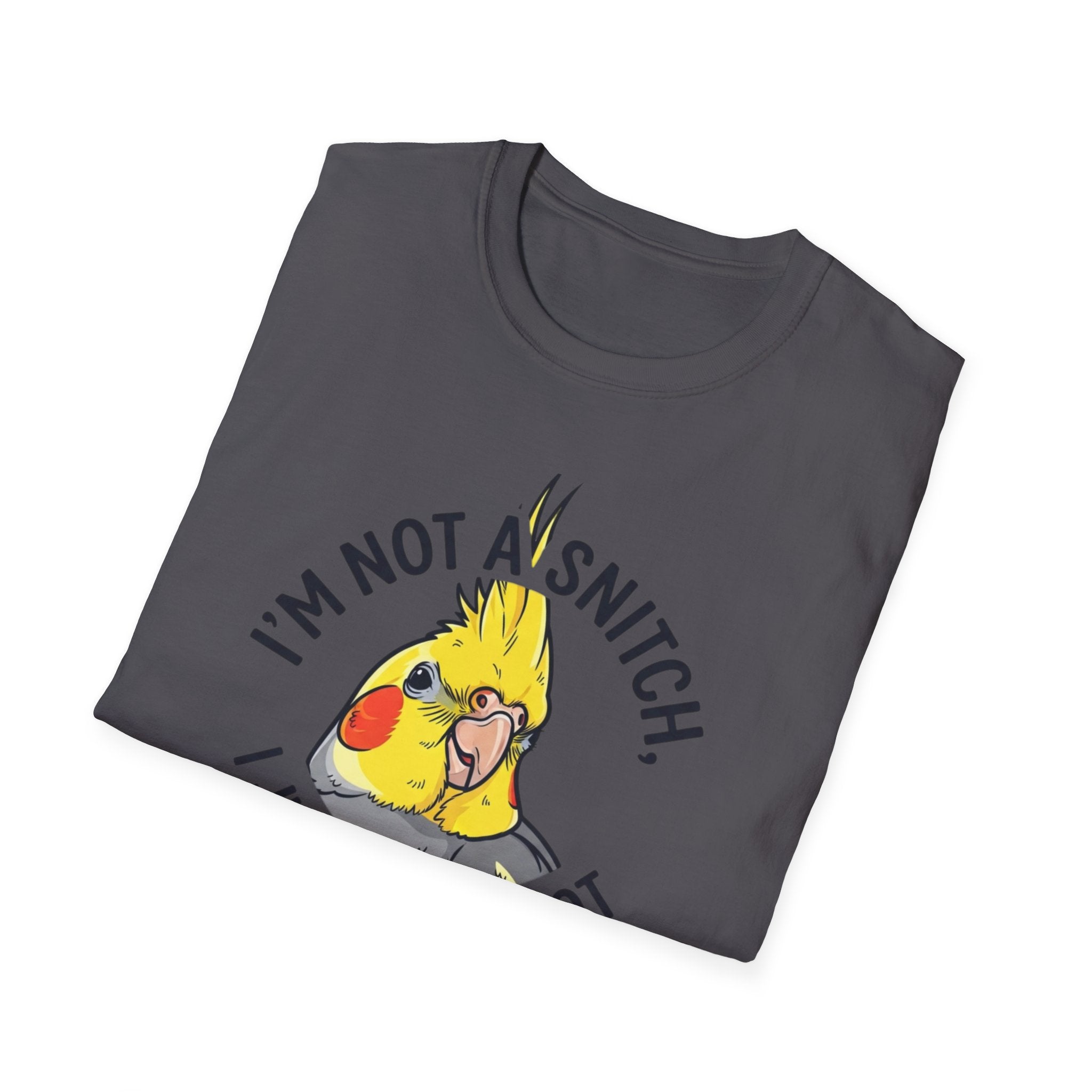 Not a snitch T-Shirt