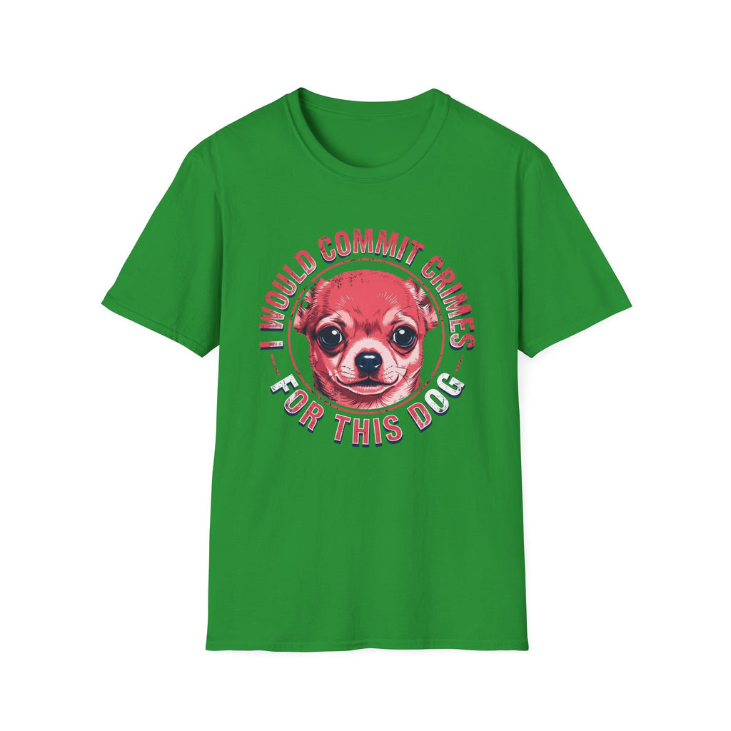 Commit crimes for this dog T-Shirt