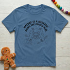 Nature is a Mistake T-Shirt