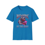 Beware of the baby T-Shirt