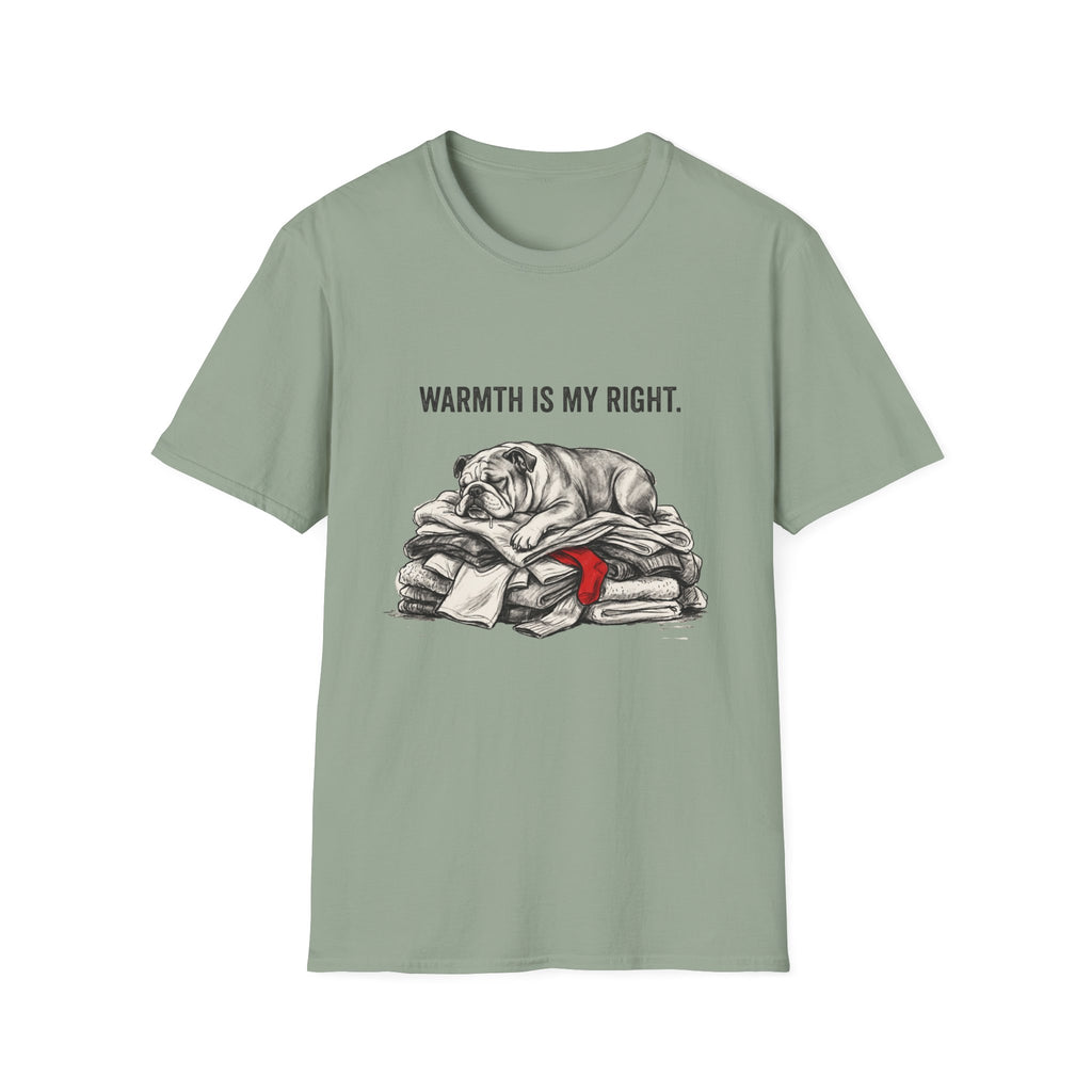 Warmth is my right T-Shirt