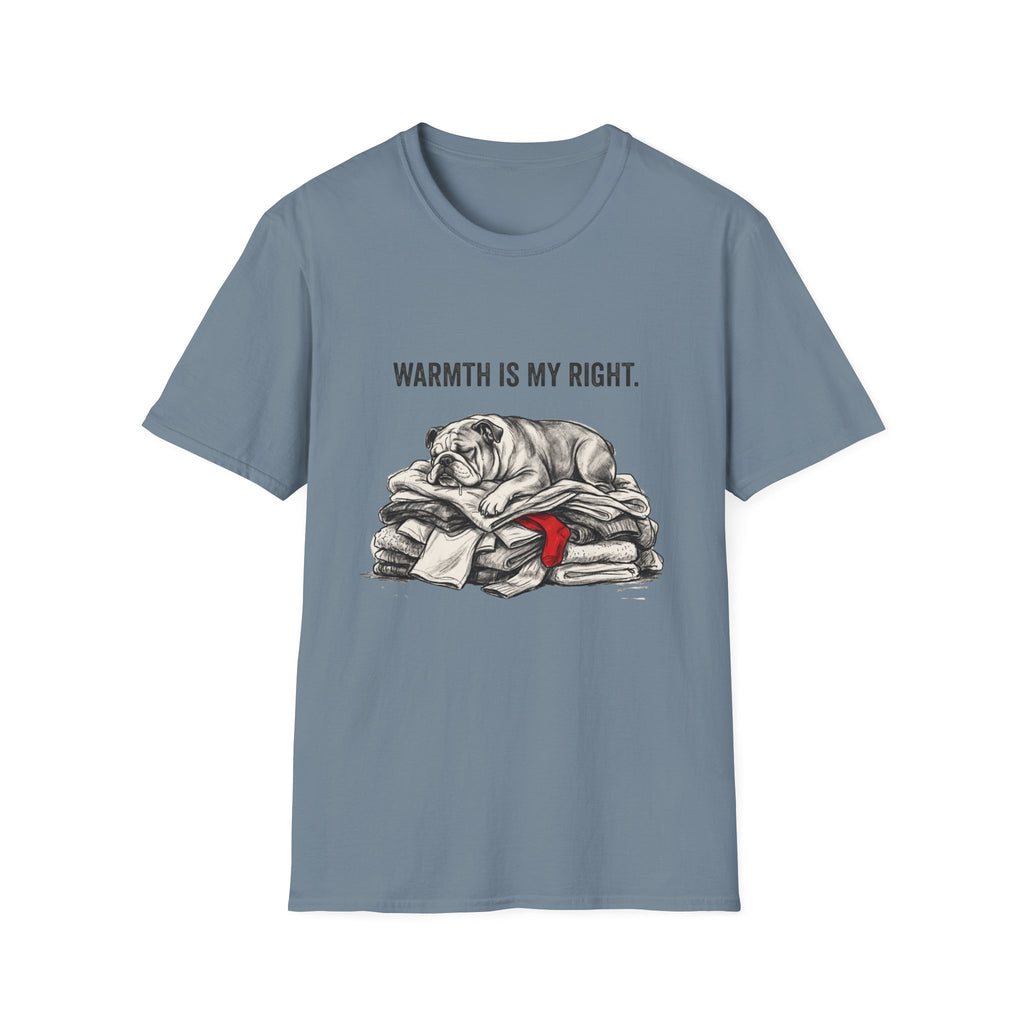 Warmth is my right T-Shirt