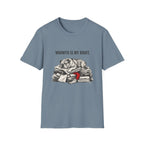 Warmth is my right T-Shirt