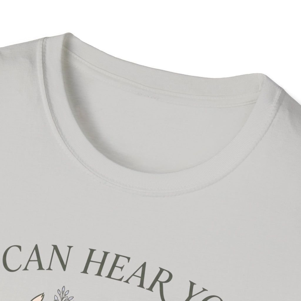 Can Hear You Don't Care T-Shirt