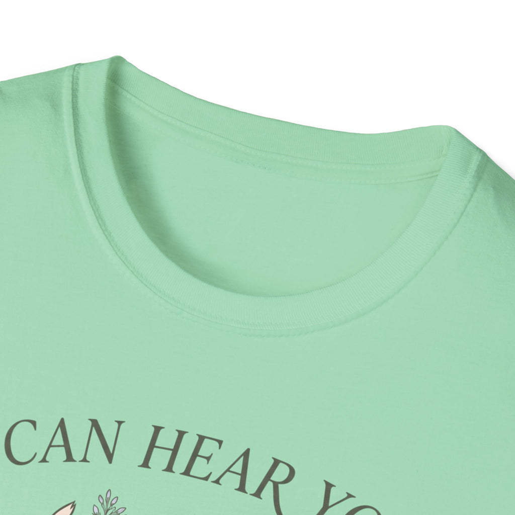 Can Hear You Don't Care T-Shirt