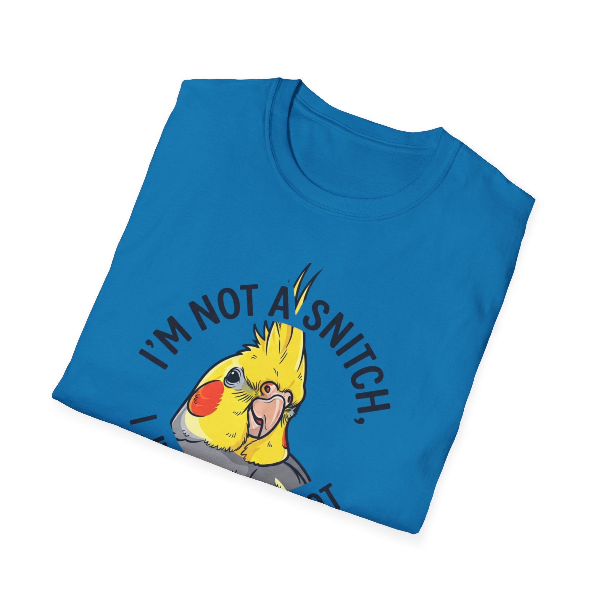 Not a snitch T-Shirt