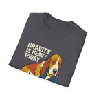 Gravity is heavy T-Shirt